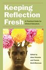 Keeping Reflection Fresh A Practical Guide for Clinical Educators