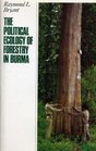The Political Ecology of Forestry in Burma 18261993