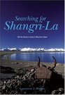 Searching For ShangriLa Off The Beaten Track in Western China