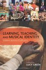 Learning Teaching and Musical Identity Voices across Cultures