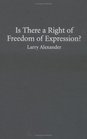 Is There a Right of Freedom of Expression