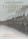 Thirteen Days Diplomacy and Disaster  The Countdown to the Great War