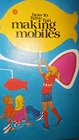 How to Have Fun Making Mobiles
