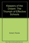 Keepers of the Dream The Triumph of Effective Schools