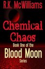 Chemical Chaos (Blood Moon Series) (Volume 1)