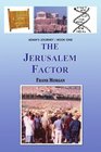 THE JERUSALEM FACTOR ADAM'S JOURNEY/BOOK ONE