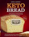 Keto Bread Bakers Recipes for LowCarb Keto Snacks and Treats for No Wheat No Gluten Paleo and Ketogenic Diets