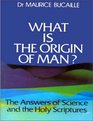 What Is the Origin of Man