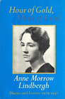 Hour of Gold, Hour of Lead; Diaries and Letters of Anne Morrow Lindbergh, 1929-1932