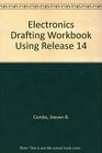 Electronics Drafting Workbook Using Release 14