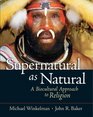 Supernatural as Natural A Biocultural Approach to Religion