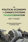 The Political Economy of China's Systemic Transformation 1979 to the Present