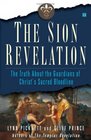 The Sion Revelation  The Truth About the Guardians of Christ's Sacred Bloodline