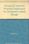 Versacad A Practical Approach to ComputerAided Design