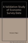 A Validation Study of Economic Survey Data