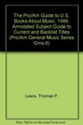 The Pro/Am Guide to US Books About Music 1986 Annotated Subject Guide to Current and Backlist Titles