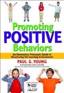 Promoting Positive Behaviors An Elementary Principals Guide to Structuring the Learning Environment