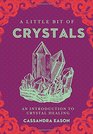 A Little Bit of Crystals An Introduction to Crystal Healing