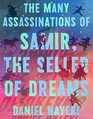 The Many Assassinations of Samir the Seller of Dreams