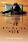 The Emerging Mind The BBC Reith Lectures 2003