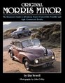 Original Morris Minor The Restorer's Guide to all Saloon Tourer/Convertible Traveller and Light Commercial Models