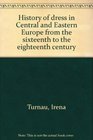 History of dress in Central and Eastern Europe from the sixteenth to the eighteenth century