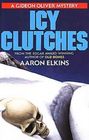 ICY CLUTCHES A GIDEON OLIVER NOVEL
