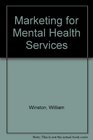 Marketing for Mental Health Services to Managed Care