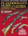 Flayderman's Guide to Antique American Firearms and Their Values (Flayderman's Guide to Antique American Firearms and Their Values)