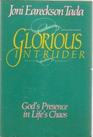 Glorious Intruder: God's Presence in Life's Chaos