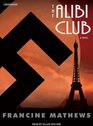 The Alibi Club A Novel