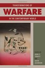 Transformations of Warfare in the Contemporary World
