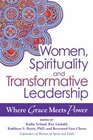 Women Spirituality and Transformative Leadership Where Grace Meets Power