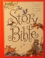 The Story Bible Key Stories from the Old and New Testament Using Actual Bible Text