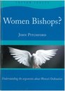Women Bishops Understanding the Arguments About Women's Ordination