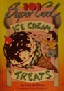 101 Super Cool Ice Cream Treats