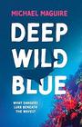 Deep Wild Blue