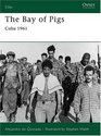 The Bay of Pigs: Cuba 1961 (Elite)