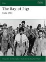 The Bay of Pigs Cuba 1961