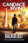 Backblast: A US Army Detective Regan Chase Thriller (Deception Point Military Detective Thriller Series)