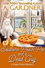 Southern Peach Pie and a Dead Guy