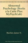 Abnormal Psychology Books a la Carte Plus MyPsychLab