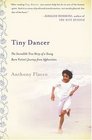 Tiny Dancer The Incredible True Story of a Young Burn Victim's Journey from Afghanistan