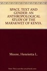 Space Text and Gender An Anthropological Study of the Marakwet of Kenya