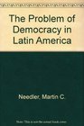 The Problem of Democracy in Latin America