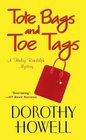 Tote Bags and Toe Tags