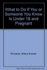 What to Do If You or Someone You Know Is Under 18 and Pregnant
