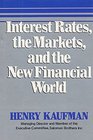 Interest Rates the Markets and the New Financial World