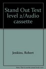 Stand Out Text level 2/Audio cassette