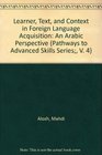 Learner Text and Context in Foreign Language Acquisition An Arabic Perspective